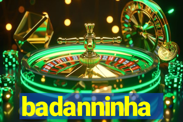 badanninha