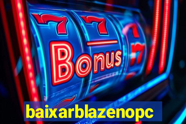 baixarblazenopc