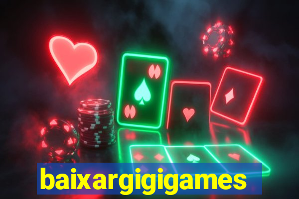 baixargigigames