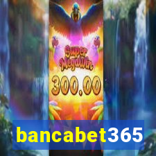 bancabet365