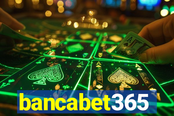 bancabet365