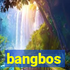 bangbos