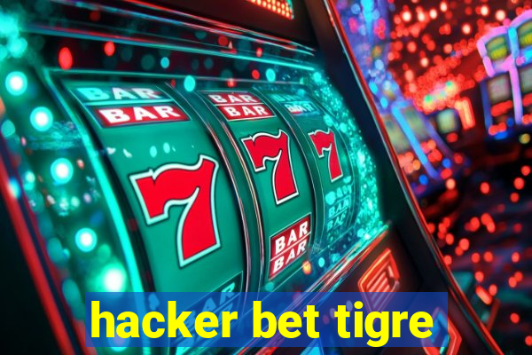 hacker bet tigre