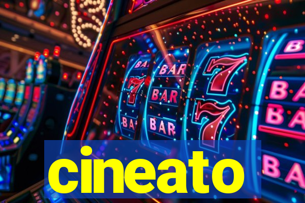 cineato