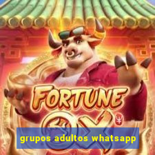 grupos adultos whatsapp