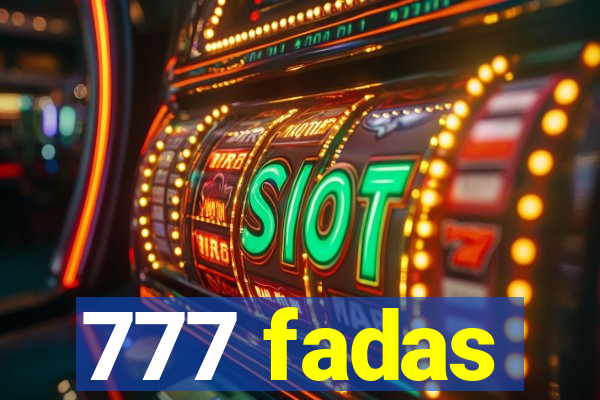 777 fadas