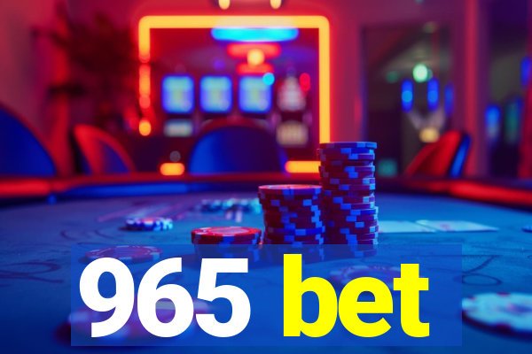 965 bet