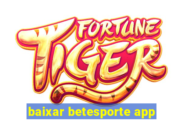 baixar betesporte app