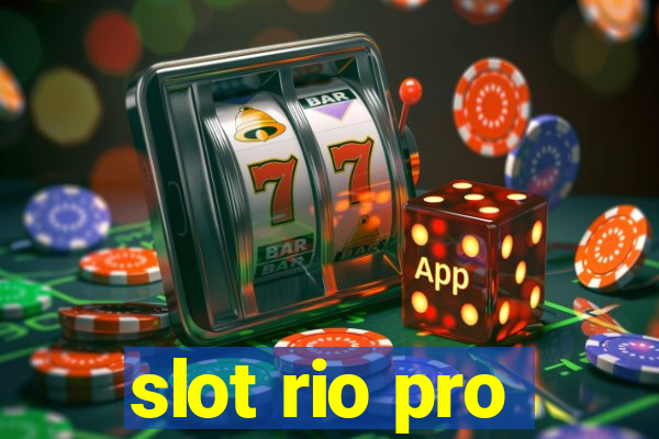 slot rio pro