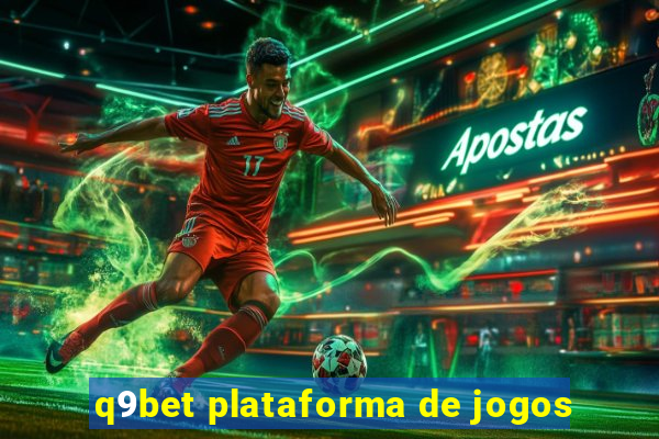 q9bet plataforma de jogos