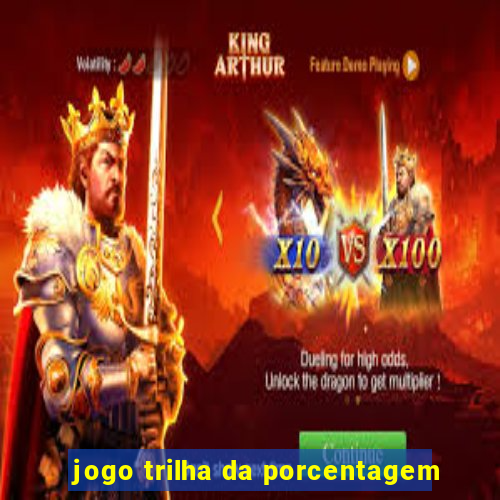 jogo trilha da porcentagem