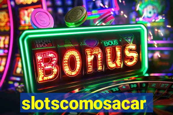 slotscomosacar