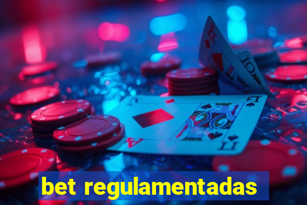 bet regulamentadas