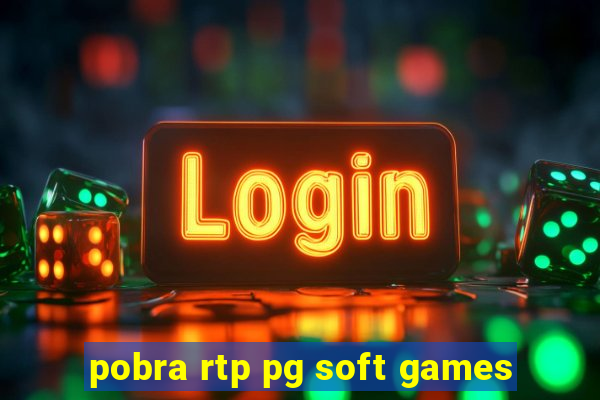 pobra rtp pg soft games