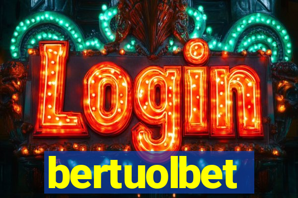 bertuolbet