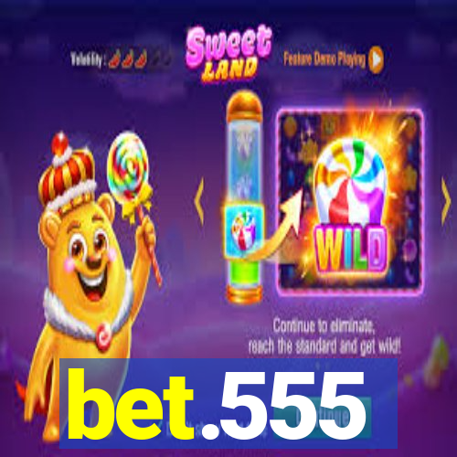 bet.555