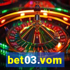 bet03.vom