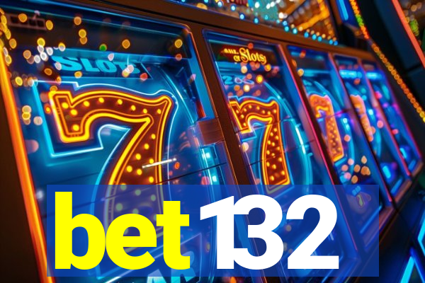 bet132