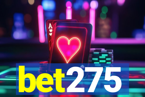 bet275