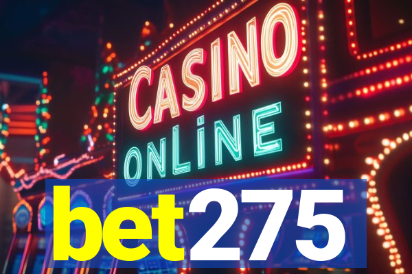 bet275