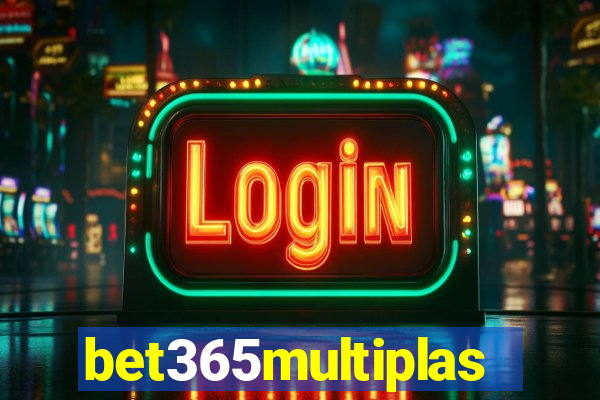 bet365multiplas