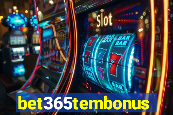 bet365tembonus