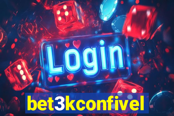 bet3kconfivel