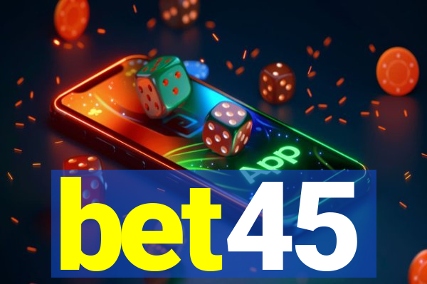 bet45