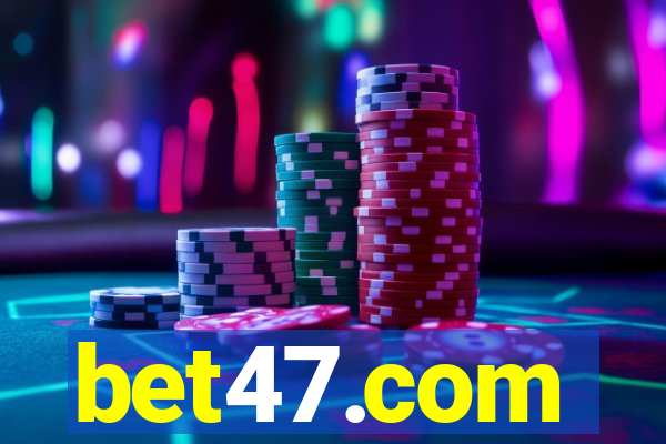 bet47.com