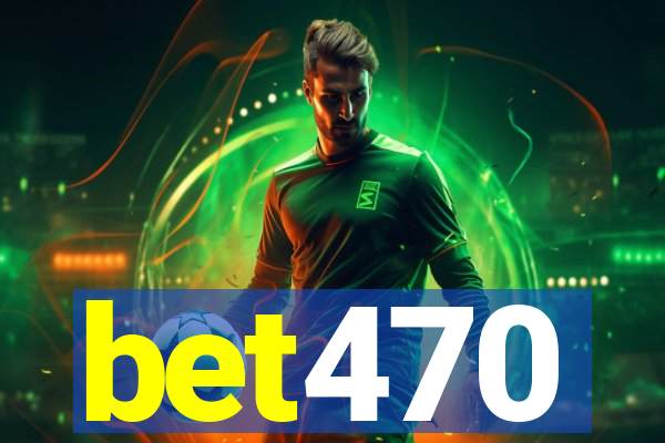 bet470