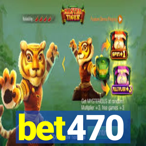 bet470