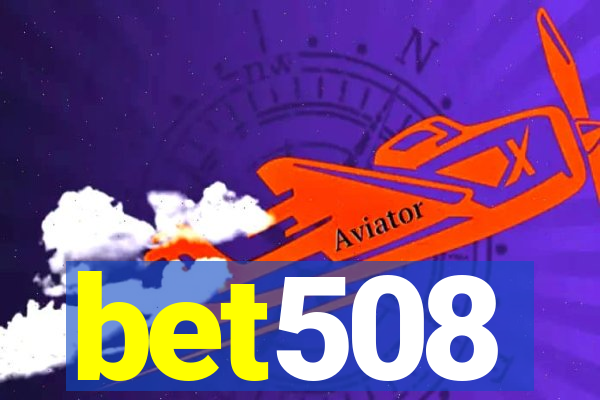 bet508