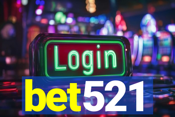 bet521