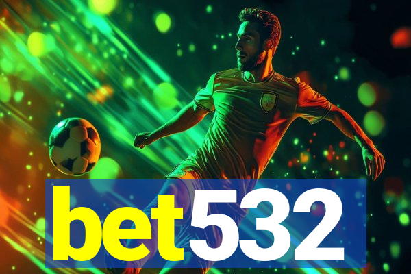 bet532