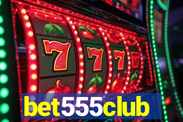 bet555club