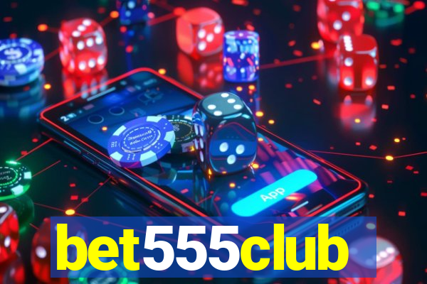 bet555club