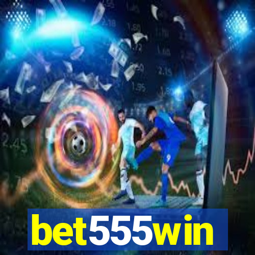 bet555win