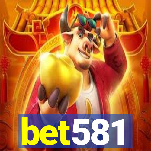 bet581