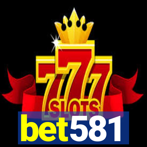 bet581