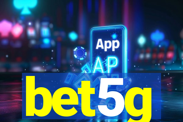 bet5g