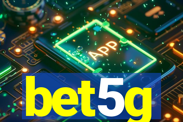 bet5g