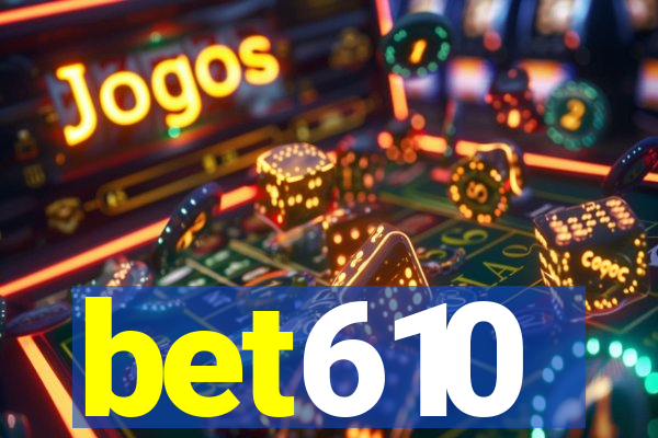 bet610