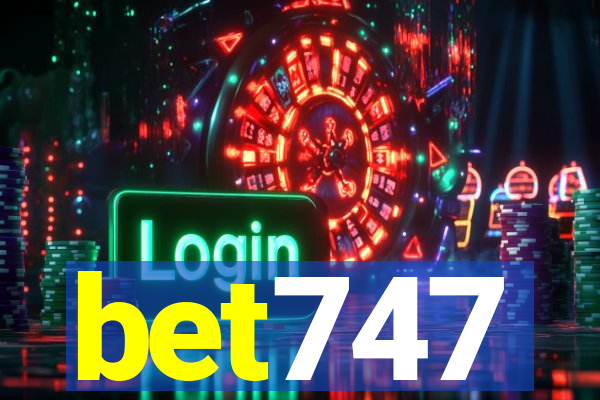 bet747