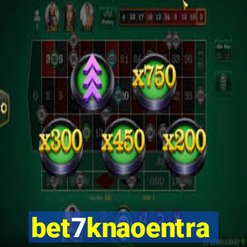 bet7knaoentra