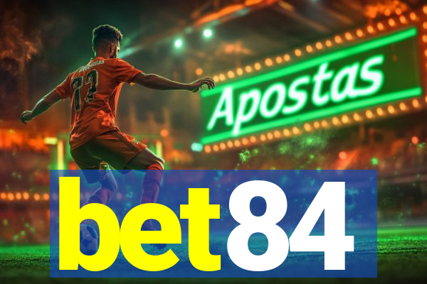 bet84