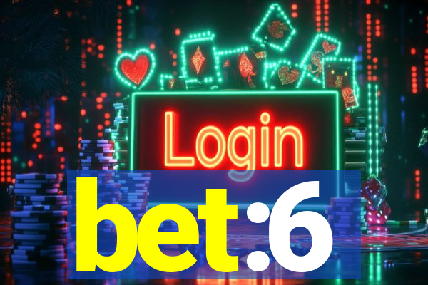 bet:6