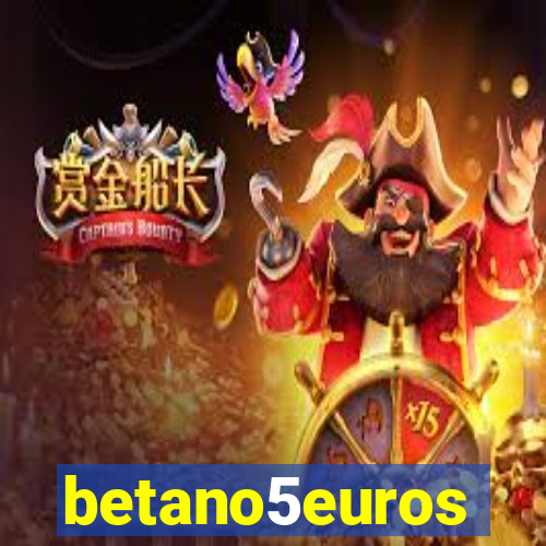 betano5euros