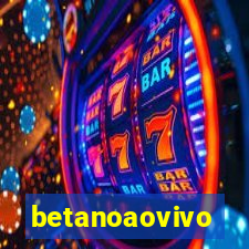 betanoaovivo