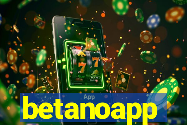 betanoapp