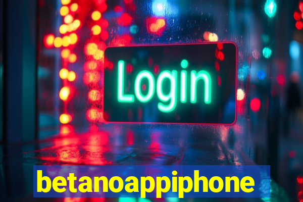 betanoappiphone